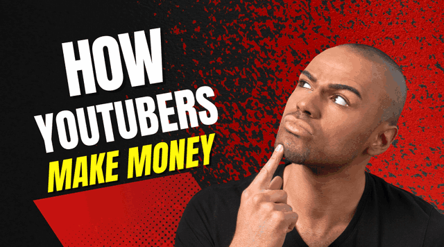 how-do-youtubers-make-money